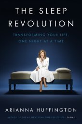 book The Sleep Revolution: Transforming Your Life, One Night at a Time