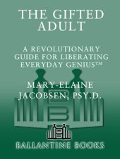 book The Gifted Adult: A Revolutionary Guide for Liberating Everyday Genius(tm)