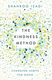 book The kindness method : changing habits for good