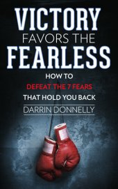 book Victory Favors the Fearless: How to Defeat the 7 Fears That Hold You Back