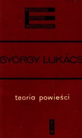 book Teoria powieści. Esej historyczno-filozoficzny o wielkich formach epiki