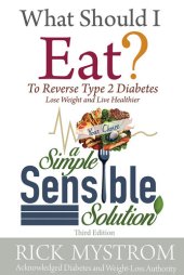 book What Should I Eat: Solve Diabetes, Lose Weight, and Live Healthy