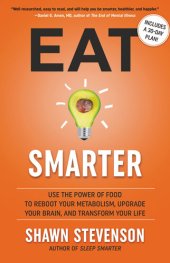 book Eat smarter : use the power of food to reboot your metabolism, upgrade your brain, and transform your life