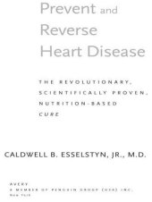 book Prevent and Reverse Heart Disease: The Revolutionary, Scientifically Proven, Nutrition-Based Cure