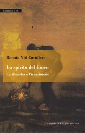 book Lo spirito del fuoco. La filosofia e l'irrazionale