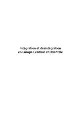 book Intégration et désintégration en Europe centrale et orientale : actes du colloque, octobre 2014, à Cluj-Napoca, Roumanie