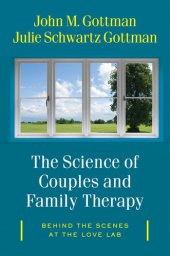 book The Science of Couples and Family Therapy: Behind the Scenes at the "Love Lab"