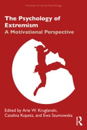 book The Psychology of Extremism: A Motivational Perspective