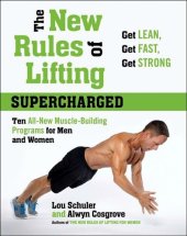 book The New Rules of Lifting Supercharged: Ten All-New Muscle-Building Programs for Men and Women