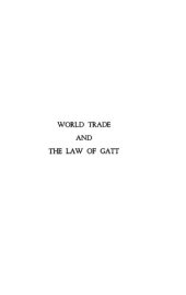 book World Trade and the Law of GATT: A legal analysis of the General agreement on tariffs and trade