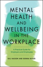 book Mental Health and Wellbeing in the Workplace: A Practical Guide for Employers and Employees