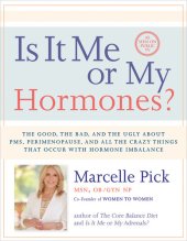 book Is It Me or My Hormones?