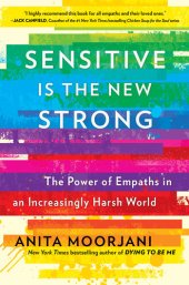 book Sensitive Is the New Strong: The Power of Empaths in an Increasingly Harsh World