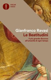 book Le Beatitudini. Il più grande discorso all'umanità di ogni tempo