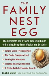 book The Family Nest Egg: The Complete Parents' Planning Guide for Building Wealth and Preparing for the Worst