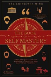 book The Book of Self Mastery: Timeless Quotes About Knowing, Changing, and Mastering Yourself