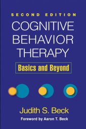 book Cognitive Behavior Therapy: Basics and Beyond