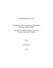 book Transitions et démocratisation en Roumanie : illusions, mythes et défis = Transitions and democratisation in Romania : illusions, myths and challenges