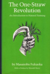 book The One-Straw Revolution: An Introduction to Natural Farming