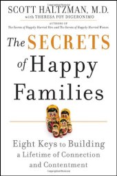 book The Secrets of Happy Families: Eight Keys to Building a Lifetime of Connection and Contentment