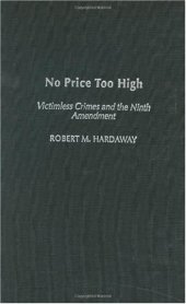 book No Price Too High: Victimless Crimes and the Ninth Amendment