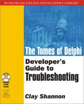 book The Tomes of Delphi: Developer's Guide to Troubleshooting (Wordware Delphi Developer's Library)