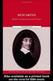 book Descartes: Belief, Scepticism and Virtue (Routledge Studies in Seventeenth Century Philosophy)