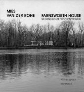 book Mies van der Rohe Farnsworth House: Weekend House / Wochenendhaus