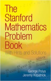 book The Stanford Mathematics Problem Book: With Hints and Solutions (Dover Books on Mathematics)