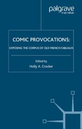 book Comic Provocations : Exposing the Corpus of Old French Fabliaux