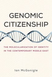 book Genomic Citizenship: The Molecularization of Identity in the Contemporary Middle East