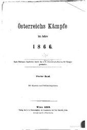 book Österreichs Kämpfe im Jahre 1866. Nach Feldakten bearbeitet durch die k. und k. Generalstabs-Büro für Kriegsgeschichte