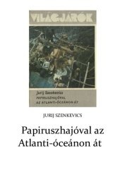 book Papiruszhajóval az Atlanti-óceánon át