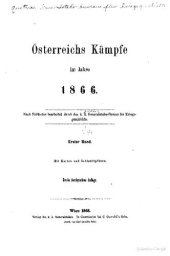 book Österreichs Kämpfe im Jahre 1866. Nach Feldakten bearbeitet durch die k. und k. Generalstabs-Büro für Kriegsgeschichte