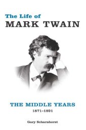 book The Life of Mark Twain: The Middle Years, 1871–1891