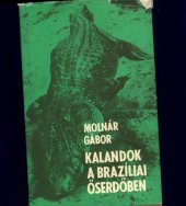 book Kalandok a brazíliai őserdőben