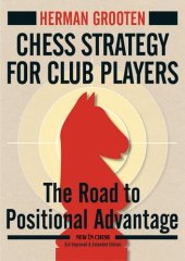 book Chess Strategy for Club Players: The Road to Positional Advantage (New in Chess)