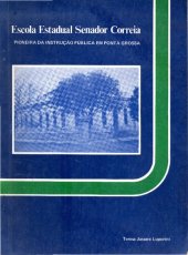 book Escola Estadual Senador Correia - Pioneira da Instrução Pública em Ponta Grossa