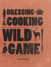 book Dressing & Cooking Wild Game (Complete Meat)