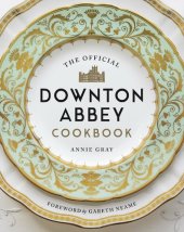 book The Official Downton Abbey Cookbook (Downton Abbey Cookery)