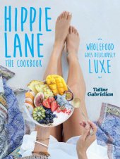 book Hippie Lane: The Cookbook: Wholefood Goes Deliciously Luxe