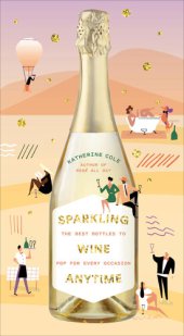 book Sparkling Wine Anytime: The Best Bottles to Pop for Every Occasion