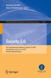 book Society 5.0: First International Conference, Society 5.0 2021, Virtual Event, June 22–24, 2021, Revised Selected Papers (Communications in Computer and Information Science, 1477)