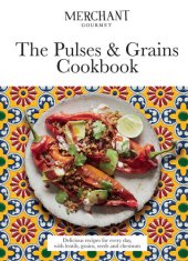 book The pluses & grains cookbook : delicious recipes for every day, with lentils, grains, seeds and chestnuts