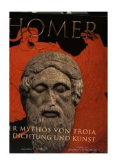 book Homer: der Mythos Von Troja in Dichtung und Kunst