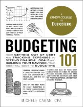 book Budgeting 101: From Getting Out of Debt & Tracking Expenses to Setting Financial Goals and Building Your Savings, Your Essential Guide to Budgeting (Adams 101)