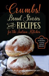 book Crumbs!: Bread Stories and Recipes for the Indian Kitchen