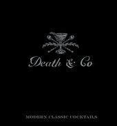 book Death & Co: Modern Classic Cocktails, with More than 500 Recipes