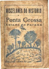 book MISCELANIA DA HISTÓRIA DE PONTA GROSSA - ESTADO DO PARANÁ