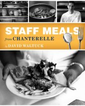 book Staff Meals from Chanterelle